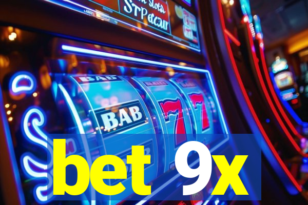 bet 9x